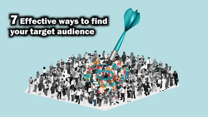 7 Things You Need To know and find your Target Audience