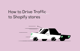How to Drive Traffic to your Shopify Store