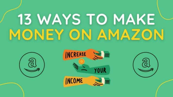 13 Proven Ways to Make Money on Amazon in 2023 6