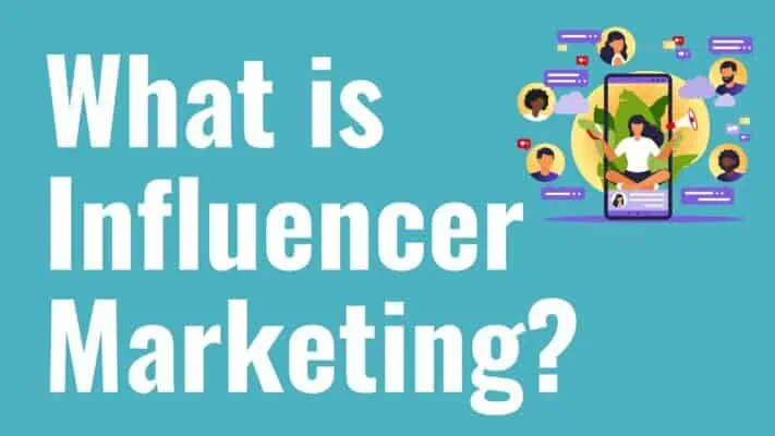 What Is Influencer Marketing? The Basic Guide to Influencer Marketing