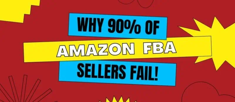 why 90% of amazon fba sellers fail in 2023 