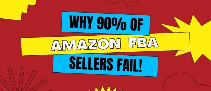 Why 90 Of Amazon Fba Sellers Fail In 2023 Why 90 Of Amazon Fba Sellers Fail In 2023