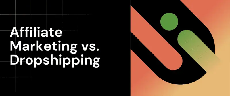 Affiliate marketing vs Dropshipping in 2024 1