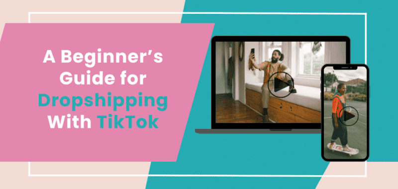 How to Start a Successful TikTok Dropshipping Store in 2024? 3