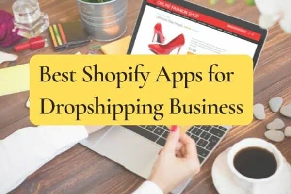 The Best Shopify app store for Dropshipping in 2024