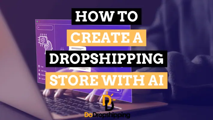 How to Create a Dropshipping Store With AI 