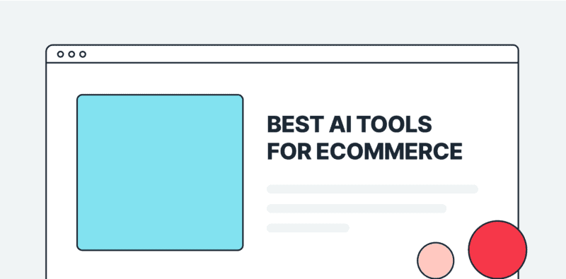 The best AI tools for ecommerce store in 2025 2 The best AI tools for ecommerce store in 2025 2